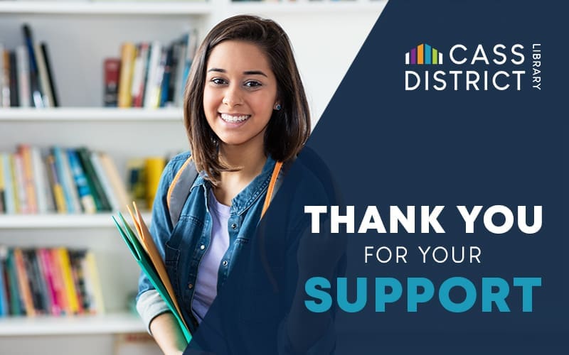 Thank you to all the voters and library patrons who supported our millage. We are grateful for your show of support. We are thrilled to be able to begin modernizing our facilities to better serve our community and we look forward to many more years of supporting all residents through our expanded collections and programs. 